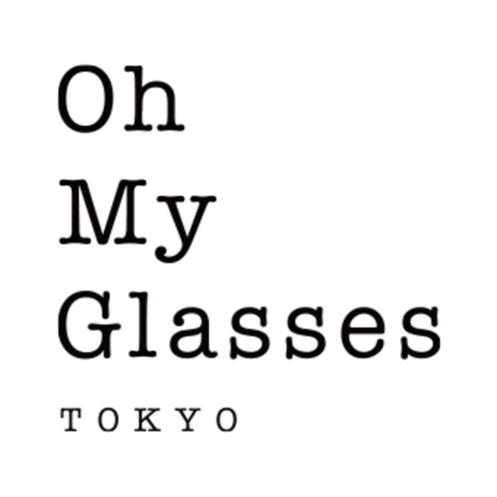 メガネのオーマイグラス東京